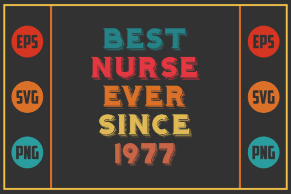 A Designer's Take on the Best Nurse Ever Since 1977 Embroidery File
