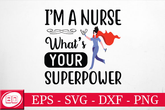 I’m a Nurse, What’s Your Superpower